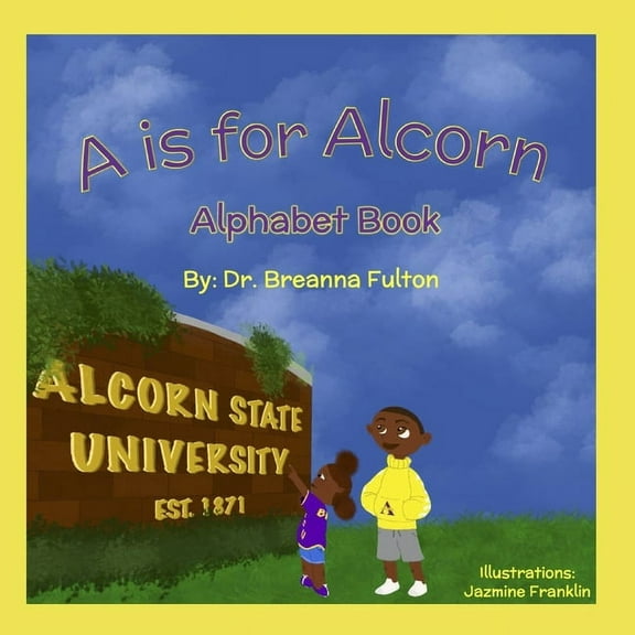 A is for Alcorn: Alphabet Book, (Paperback)
