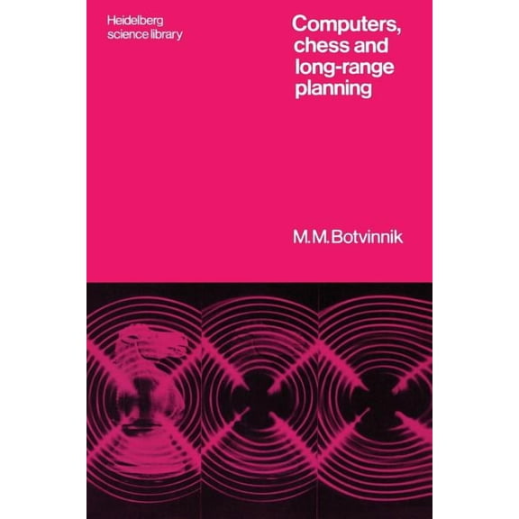 Heidelberg Science Library Computers, Chess and Long-Range Planning, (Paperback)
