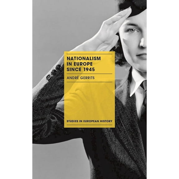 Studies in European History Nationalism in Europe Since 1945, Book 40, (Paperback)