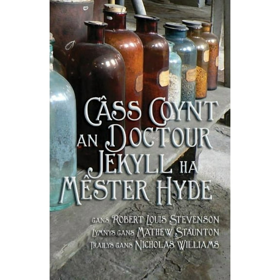 CÃ¢ss Coynt Doctour Jekyll ha MÃªster Hyde: Strange Case of Dr Jekyll and Mr Hyde in Cornish, (Paperback)