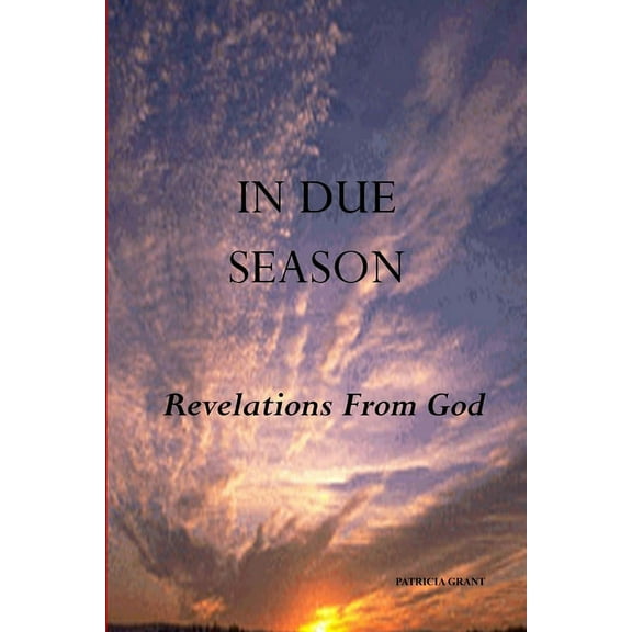 In Due Season (Revelations from God), (Paperback)