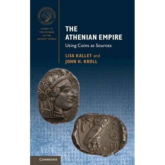 Guides to the Coinage of the Ancient Wor The Athenian Empire, (Hardcover)