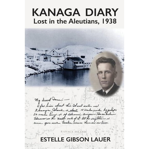 Kanaga Diary : Lost in the Aleutians, 1938 (Paperback)