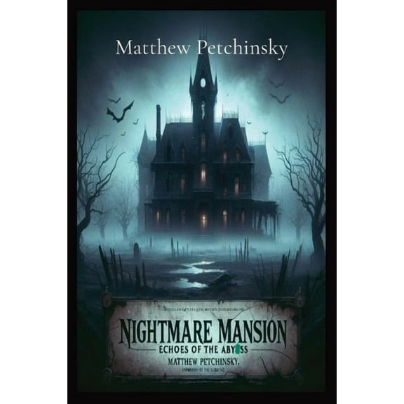 Nightmare Mansion Nightmare Mansion: Echoes of The Abyss, (Paperback)