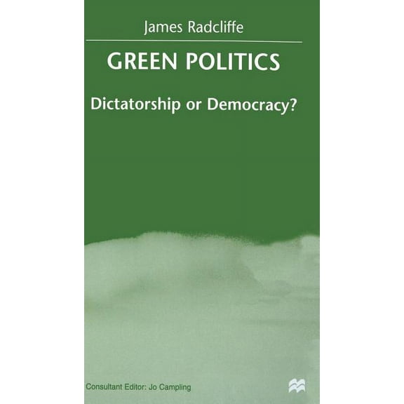 Green Politics: Dictatorship or Democracy?