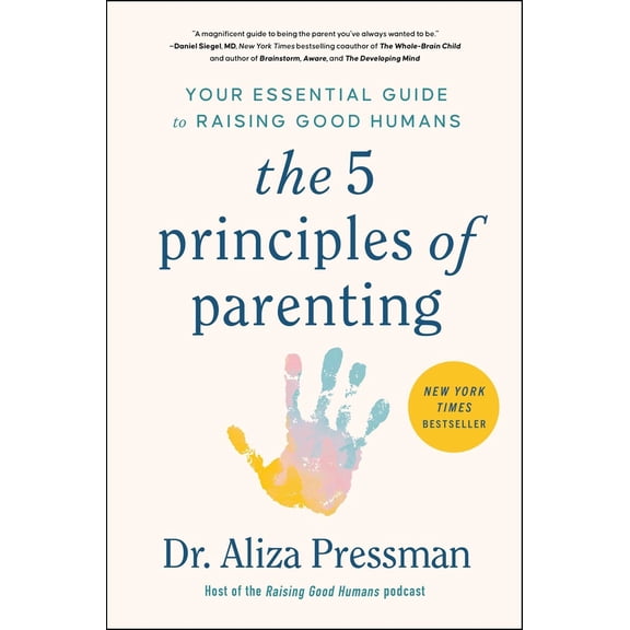 Pre-Owned The 5 Principles of Parenting: Your Essential Guide to Raising Good Humans (Hardcover) 166801453X 9781668014530