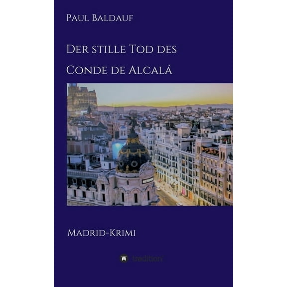 Der stille Tod des Conde de Alcalá: Madrid-Krimi (Paperback)