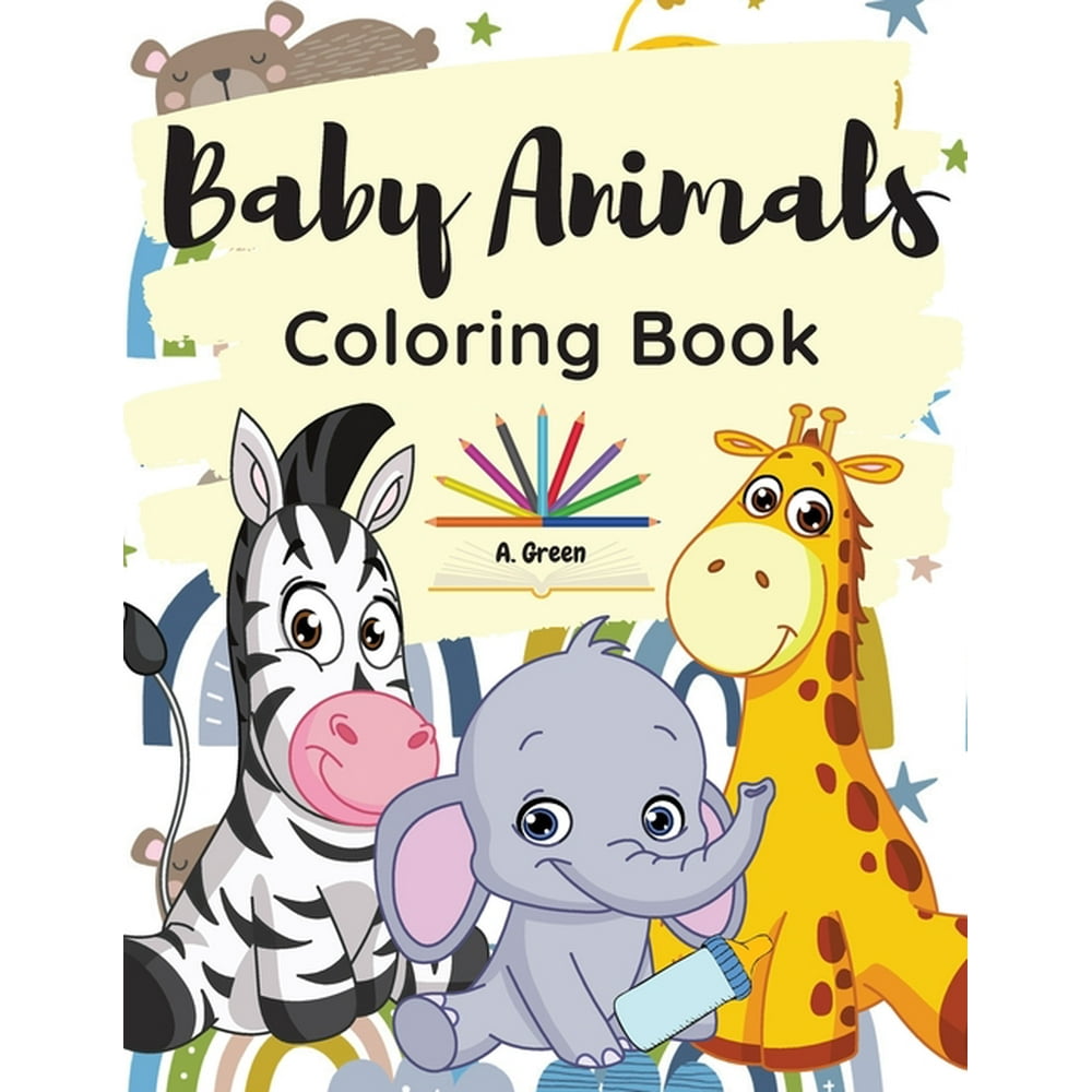 Baby Animals Coloring Book Coloring Pages with Cute Baby Animals for