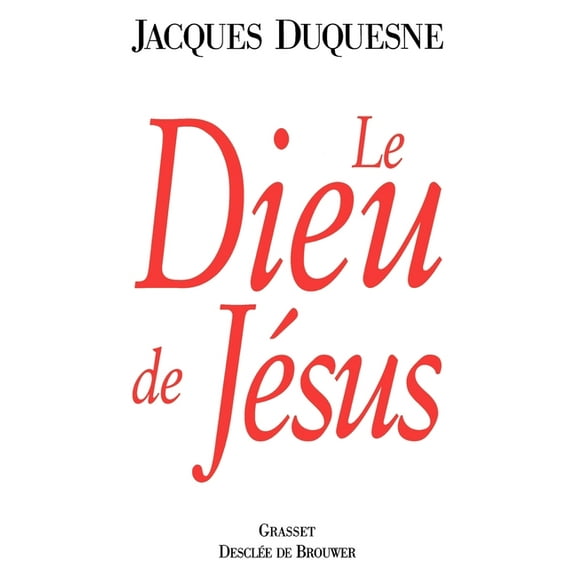 Le Dieu de JÃ©sus, (Paperback)