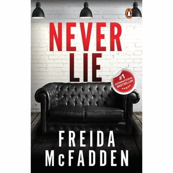 Never Lie : A Totally Gripping Thriller With Mind-Bending Twists