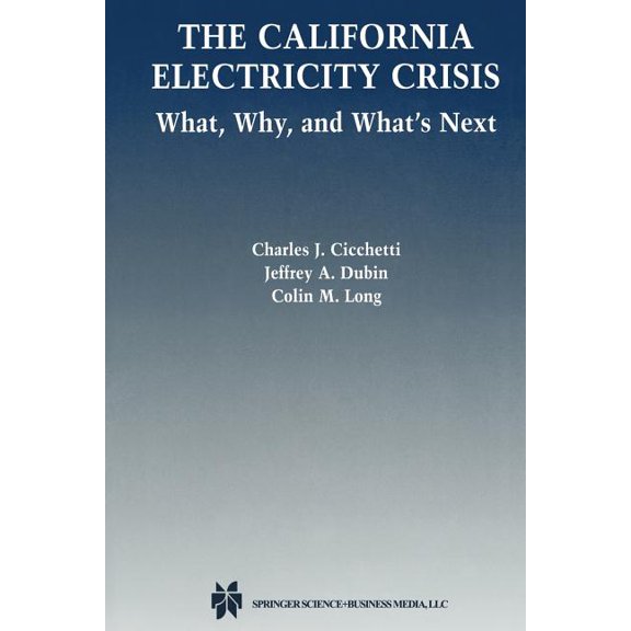 The California Electricity Crisis: What, Why, and What's Next, (Paperback)