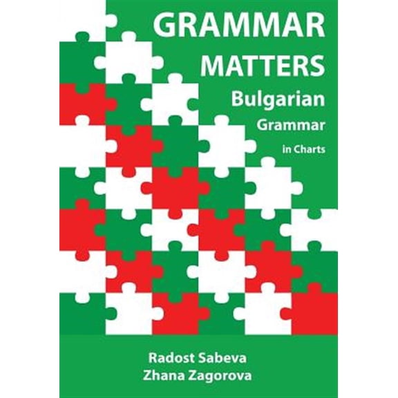 Pre-Owned Grammar Matters: Bulgarian Grammar in Charts (Paperback)