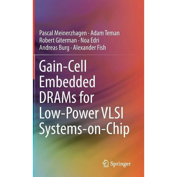 Gain-Cell Embedded Drams for Low-Power VLSI Systems-On-Chip, (Hardcover)