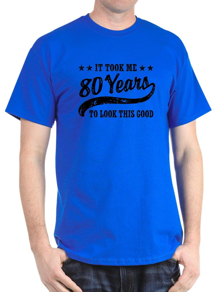 CafePress - Funny 80Th Birthday T Shirt 