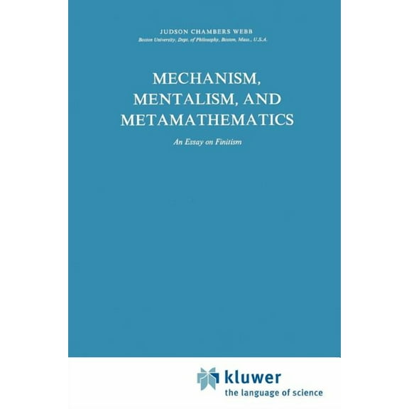 Synthese Library Mechanism, Mentalism and Metamathematics: An Essay on Finitism, Book 137, (Paperback)