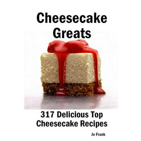 Chocolate Vanilla Cheesecake Recipe Cheesecake Greats: 317 Delicious Cheesecake Recipes: from Amaretto & Ghirardelli Chocolate Chip Cheesecake to Yogurt Cheesecake - 317 Top Cheesecake Recipes - eBook ()