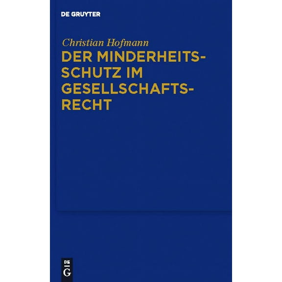 Der Minderheitsschutz im Gesellschaftsrecht, (Hardcover)