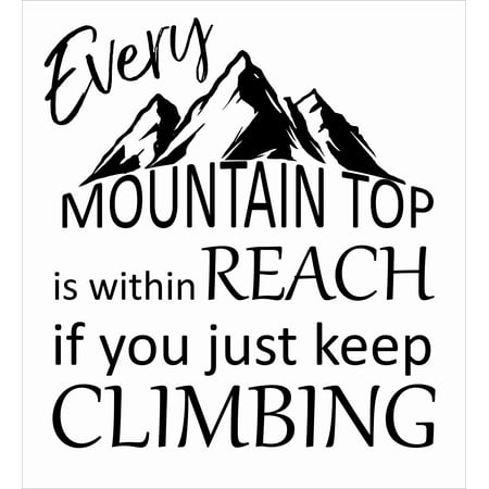 Every Mountain Top Is Within Reach If You Just Keep Climbing - Adhesive Mountain Climbing Wall Art Quotes Decal | 20" x 22" DIY Stick And Peel Home Bedroom Living Room Vinyl Hiking Quotes Decoration