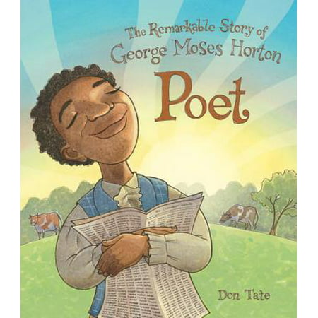Poet: The Remarkable Story of George Moses Horton