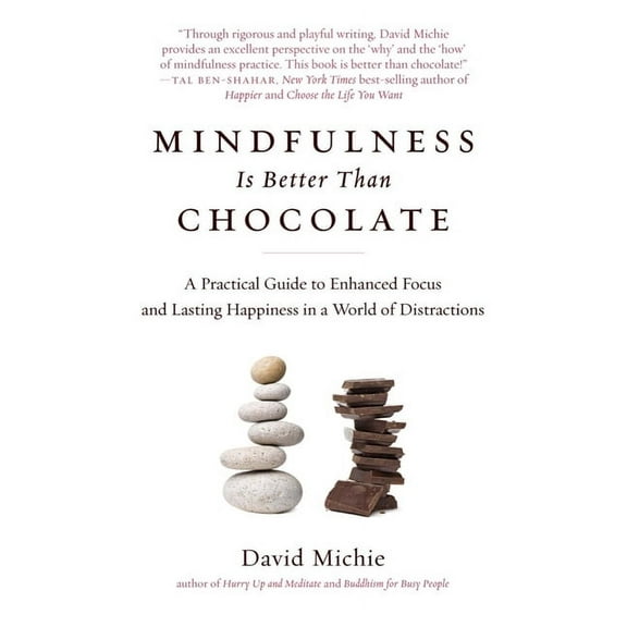 Mindfulness Is Better Than Chocolate - Paperback