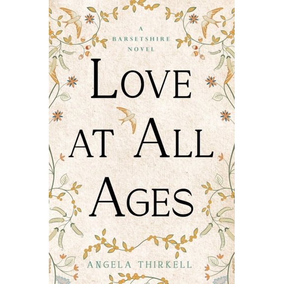 Barsetshire Novels Love at All Ages: Volume 28, (Paperback)