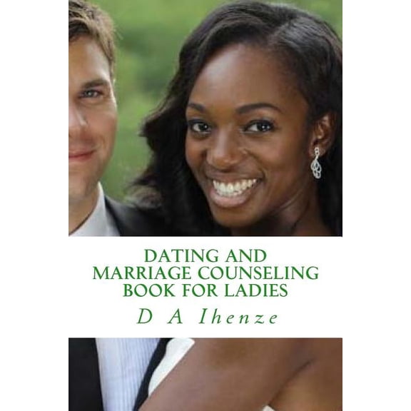 Dating and Marriage Counseling Book for Ladies (Paperback)