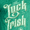 Luck of the Irish | Crisp Clover Heather, variant on St. Patrick's Day Men's Graphic Tee Luck of the Irish from Way to Celebrate, Sizes XS-5XL