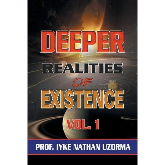 Deeper Realities of Existence: Volume One (Paperback)