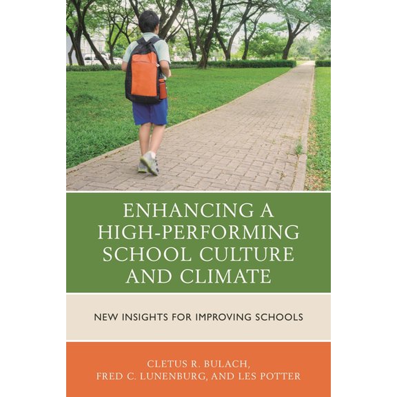 Enhancing a High-Performing School Culture and Climate: New Insights for Improving Schools, (Paperback)