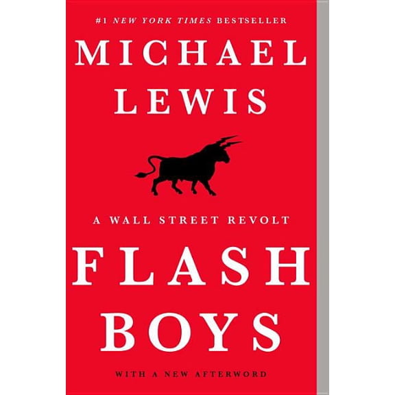 Flash Boys: A Wall Street Revolt, (Paperback)