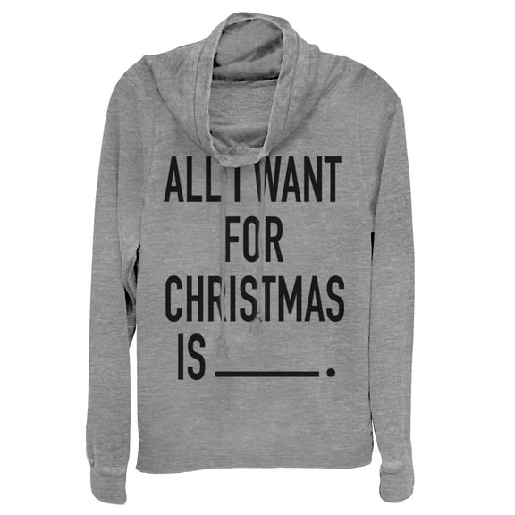Junior's CHIN UP All I Want for Christmas Cowl Neck Sweatshirt Gray Heather Medium
