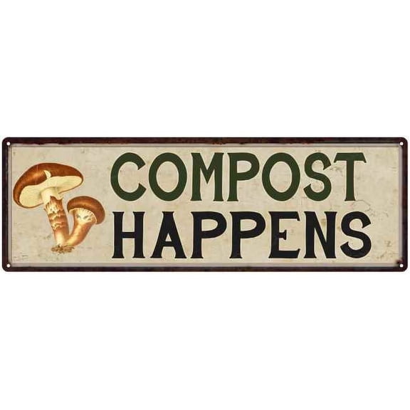 Compost Happens Mushrooms Garden Patio Wall Decor 6x18 Metal Sign 106180016006
