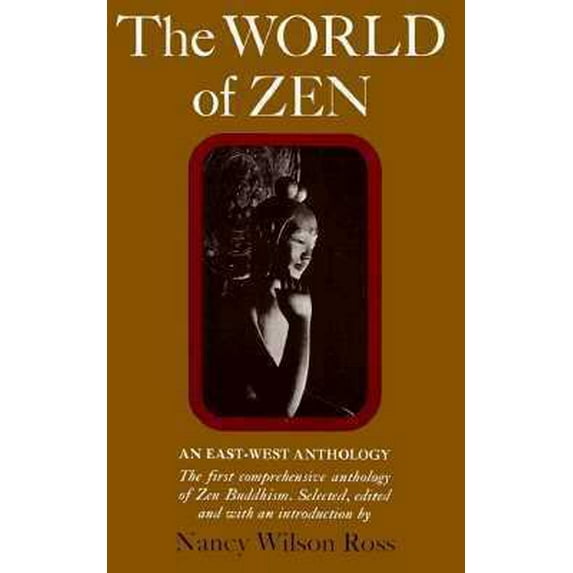 Pre-Owned The World of Zen: An East-West Anthology (Paperback) 0394703014 9780394703015