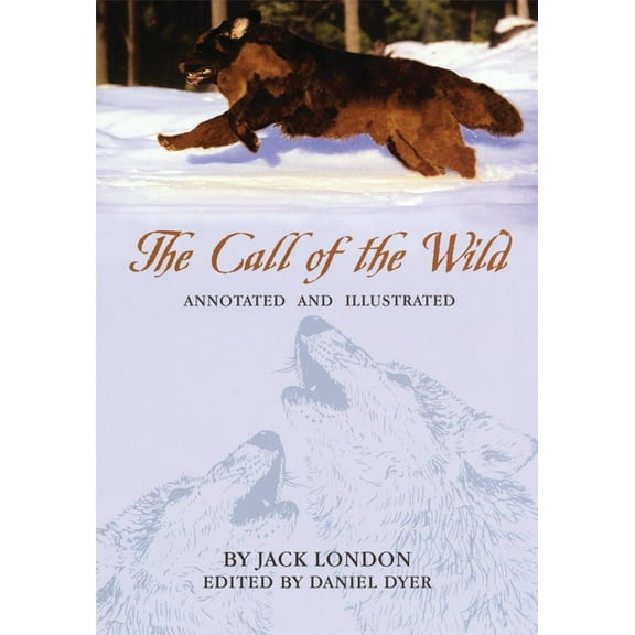 The Call of the Wild: Annotated and Illustrated, (Paperback)