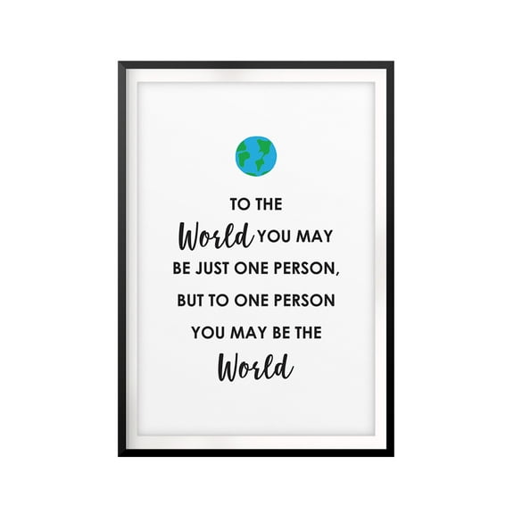 You Mean The World 5 x 7 UNFRAMED Print Quote Wall Art