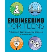 Pre-Owned Engineering for Teens: A Beginner's Book for Aspiring Engineers Paperback