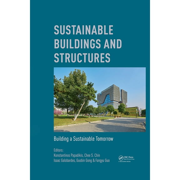 Sustainable Buildings and Structures: Building a Sustainable Tomorrow: Proceedings of the 2nd International Conference i, (Hardcover)
