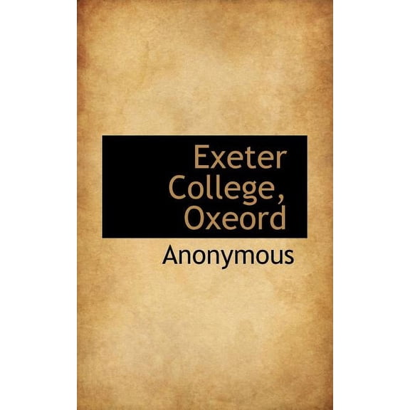 Exeter College, Oxeord, (Paperback)