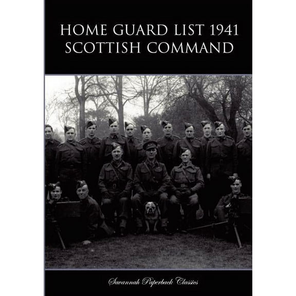 Home Guard List 1941: Scottish Command, (Paperback)