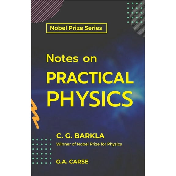 Notes on Practical Physics, (Paperback)