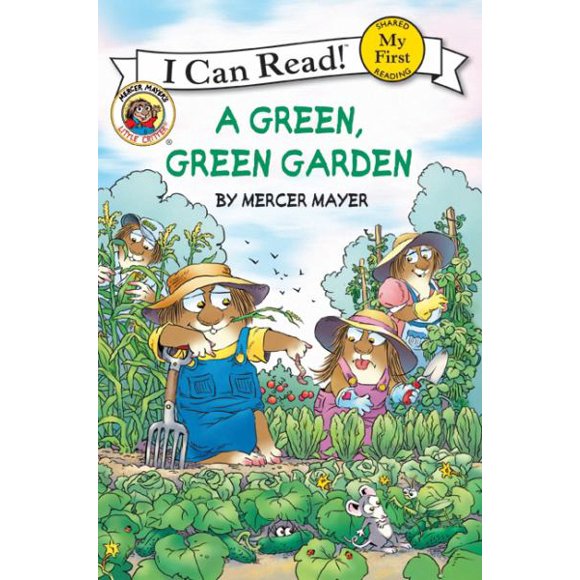 A Green, Green Garden (Little Critter, My First I Can Read)