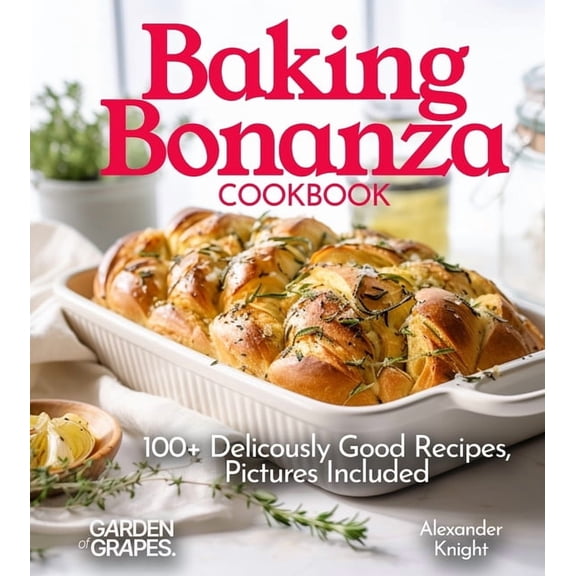 Baking Collection Baking Bonanza Cookbook: Unleash Flavor with 100 Stunning Recipes, Pictures Included, (Paperback)