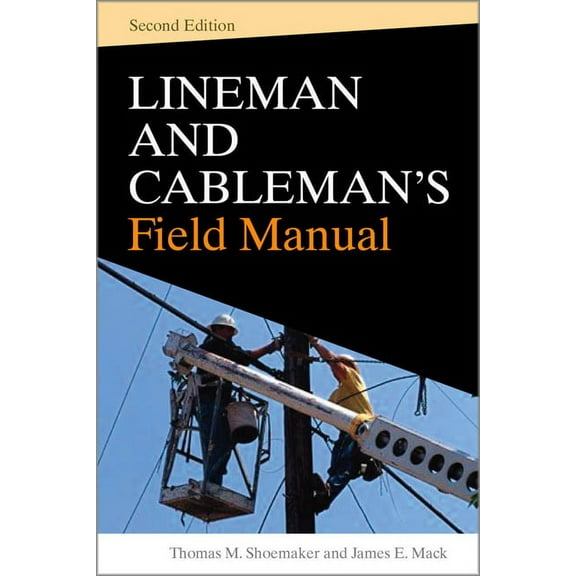 Lineman and Cableman's Field Manual 2e (Pb), (Paperback)