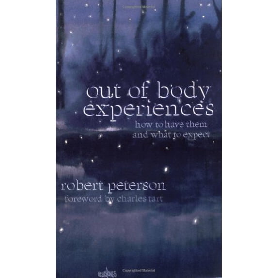 Pre-Owned Out-of-Body Experiences: How to Have Them and What to Expect (Paperback) 1571740570 9781571740571