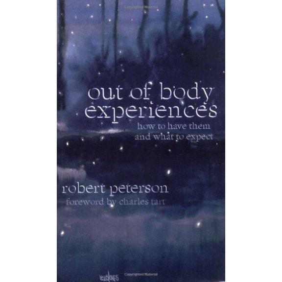 Pre-Owned Out-of-Body Experiences: How to Have Them and What to Expect (Paperback) 1571740570 9781571740571