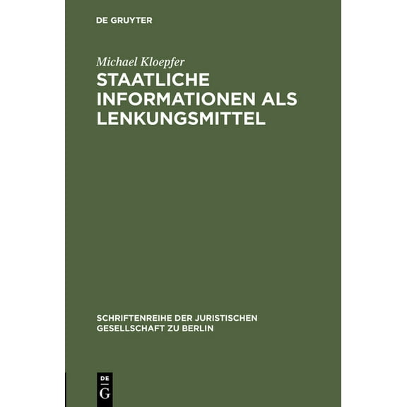 Schriftenreihe der Juristischen Gesellsc Staatliche Informationen als Lenkungsmittel, Book 157, (Hardcover)