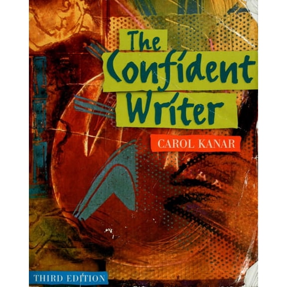 Pre-Owned The Confident Writer Paperback Carol C. Kanar