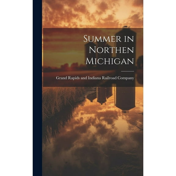 Summer in Northen Michigan (Hardcover)