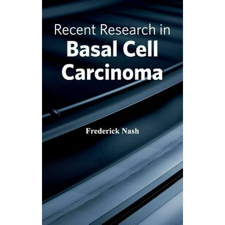 Recent Research in Basal Cell Carcinoma (Best Natural Treatment For Basal Cell Carcinoma)