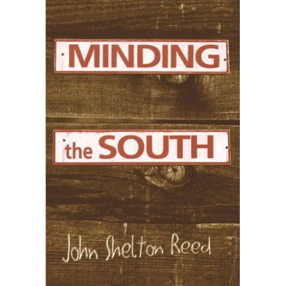 Pre-Owned Minding the South (Paperback) 0826214908 9780826214904